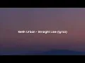 Keith Urban - Straight Line (lyrics)