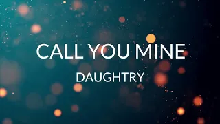 Download DAUGHTRY - CALL YOU MINE lyrics MP3