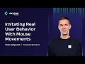 Imitating Real User Behavior With Mouse Movements