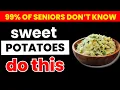 Download Lagu Senioren: Eet zoete aardappelen op deze manier en help 12 veelvoorkomende gezondheidsproblemen te...