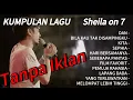 Download Lagu Sheila on 7 Lagu terbaik || DAN || KITA || SEPHIA