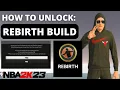 HOW TO UNLOCK REBIRTH BUILD on NBA 2K23 FULL WALKTHROUGH
