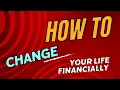 How To Change Your Financial Future
