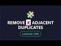 Remove Adjacent Duplicates II - LeetCode 1209