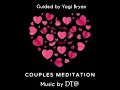 Couples Meditation for Love Connection and Presence