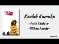 Download Lagu Kaulah Kamuku -  Fatin Shidqia feat. Mikha Angelo | Lirik Lagu