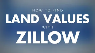 How to Find Land Values and Market Insights with Zillow