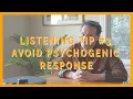 Sound Bite #46: Listening tip #3 - Avoid Psychogenic Response