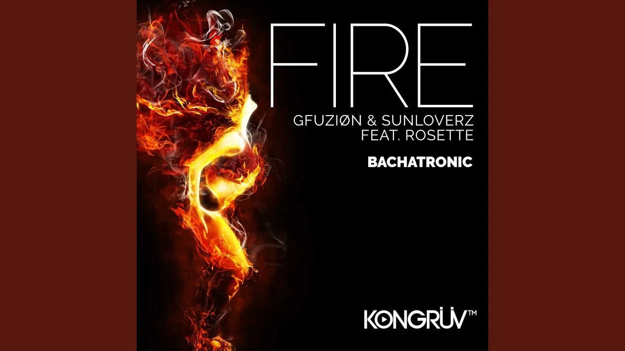 Fire (Bachatronic - Radio Edit)