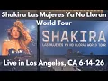 Shakira LIVE in Los Angeles June 14 2026 Full Show in R Las Mujeres Ya No Lloran World Tour