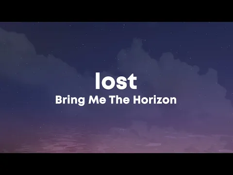 Download MP3 Bring Me The Horizon - LosT (Lyrics)