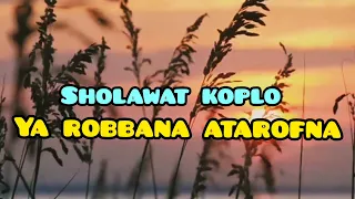 Download Sholawat Koplo Terbaru 2022 (YA ROBBANA ATAROFNA)-#lanaucilchannel - (No Copyright) MP3