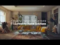 Download Lagu LG Healthy Home Solutions | Perubahan Sehat Dimulai dari Rumah