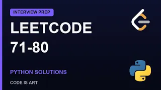 LeetCode Problems 71-80 Explained Python Solutions Interview Prep