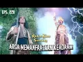 Download Lagu Liciknya! Arga Mencari Raga Prabu Siliwangi | RADEN KIAN SANTANG | EPS 228 (1/2)