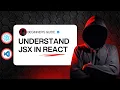 What is JSX in React 2025 Complete JSX Tutorial for Beginners