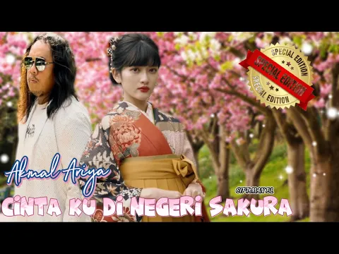 Download MP3 Akmal Ariya-Cinta Ku Di Negeri Sakura(Official Music Video)Cipt.MAN BL/Voc.Thomas Arya