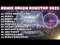 Download Lagu REMIX ORGEN TERBARU NONSTOP 2025 - CINTA MERAH JAMBU - BUNGA - FULL BASS AUDIO JERNIH - PALING ENAK