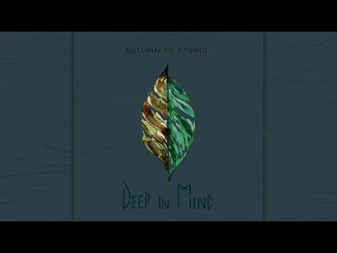 Deep In Mind - Autumn To Spring [Full Album]