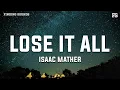 Lagu Isaac Mather - Lose It All (Lyrics)
