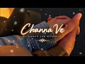 Channa ve (slowed & reverb) #lofi song #hindimashup​ #audio​#popular​#viral​