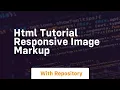 Html tutorial responsive image markup