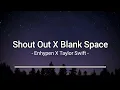 Shout Out X Blank Space - Enhypen X Taylor Swift - Music