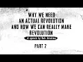 WHY WE NEED AN ACTUAL REVOLUTION AND HOW WE CAN REALLY MAKE REVOLUTION by Bob Avakian - Part 2