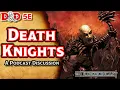 Death Knights D D Monster Lore The Dungeoncast Ep 103