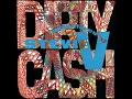 Dirty Cash (Money Talks) (Dime & Dollar 7 Inch Edit)