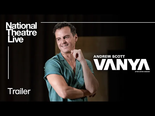 Vanya | Official Trailer - In Cinemas Now | National Theatre Live