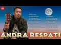 Download Lagu Andra Respati Terbaik || Lagu Minang Terbaru 2021 Terpopuler Saat Ini || Korban Perasaan,  LDR, Maaf