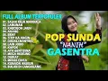 Download Lagu POP SUNDAAN FULL ALBUM GASENTRA \