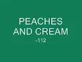 Peaches and Cream - 112