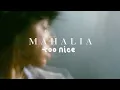 Download Lagu Mahalia - Too Nice (Lyric Video)
