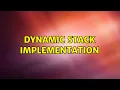 Dynamic stack implementation 3 Solutions