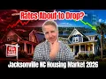 Jacksonville NC Housing Market 2026 BUY NOW or Wait Rates About To Drop