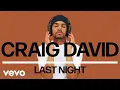 Lagu Craig David - Last Night (Official Audio)