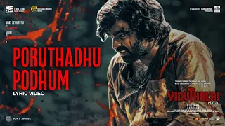 poruthadhu podhum lyric viduthalai 2 vijay sethupathi soori ilaiyaraaja vetri maaran