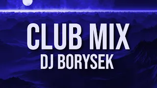 club mix 7 najlepsza klubowa muzyka dj borysek