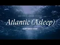 Download Lagu Atlantic (Asleep) - Sleep Token Cover