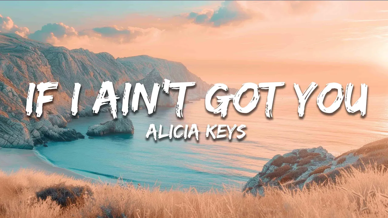 Alicia Keys - If I Ain't Got You (Lyrics) Alicia Keys - If I Ain't Got You (Lyrics)