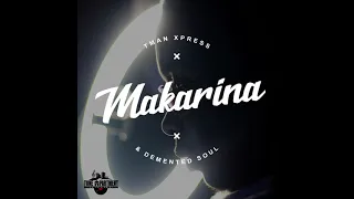 tman xpress demented soul makarina