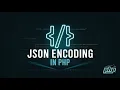 17 json - encode JSON Encoding in PHP