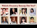 Which Country Beauty Fits You Fun Personality Quiz quizgalaxtopia