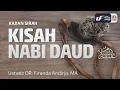 Download Lagu Kisah Nabi Daud | Prophet David  [ID-EN-JP Sub] - Ustadz Dr. Firanda Andirja, M.A.