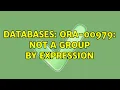 Databases ORA-00979 not a group by expression 2 Solutions