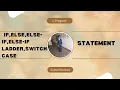 If else if else-if ladder nested if statement and switch case in C Programming Language