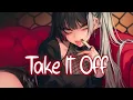 Download Lagu 「Nightcore」 Take It Off - Ke$ha ♡ (Lyrics)