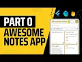 Let s Create a Rich Note-Taking Application using Flutter Firebase Awesome Notes - Part 0